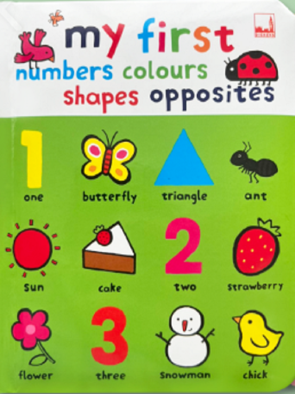 My First Numbers Colours Shapes Opposites